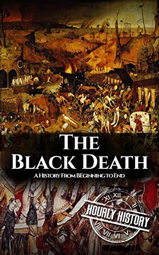The Black Death A History From Beginning to End PDF