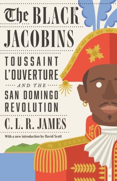 The Black Jacobins: Toussaint LOuverture and the San Domingo Revolution PDF