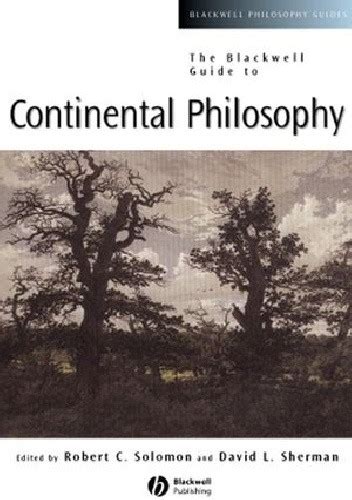 The Blackwell Guide to Continental Philosophy Epub