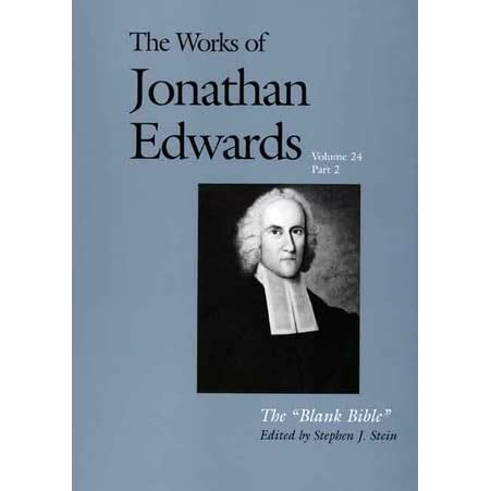The Blank Bible The Works of Jonathan Edwards Series Volume 24 v 24 Reader