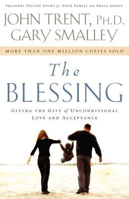The Blessing Giving the Gift of Unconditional Love and Acceptance PDF