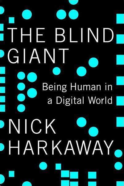 The Blind Giant Being Human in a Digital World Reader