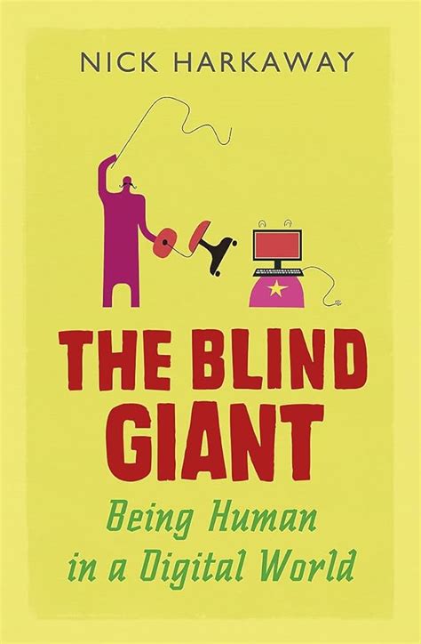 The Blind Giant Being Human in a Digital World Reader