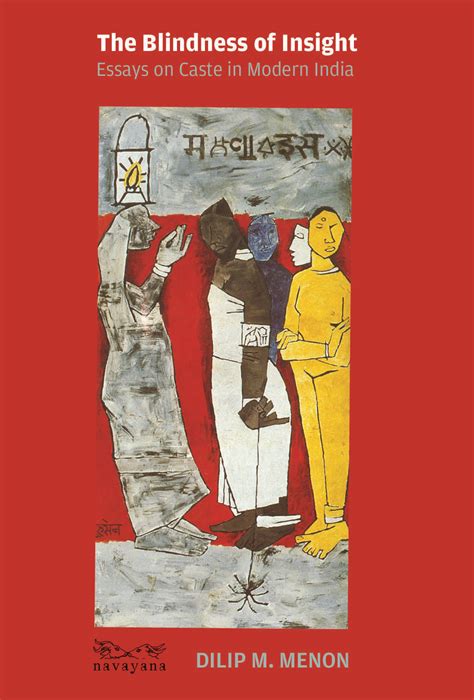 The Blindness of Insight Essays on Caste in Modern India PDF