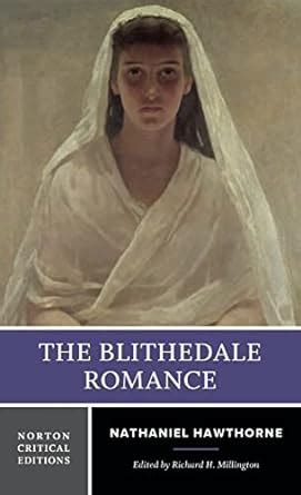 The Blithedale Romance New Edition Norton Critical Editions Reader