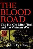 The Blood Road: The Ho Chi Minh Trail and the Vietnam War PDF