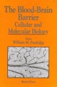 The Blood-brain Barrier Cellular and Molecular Biology Reader