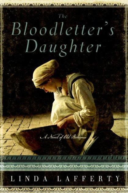 The Bloodletter s Daughter A Novel of Old Bohemia Reader