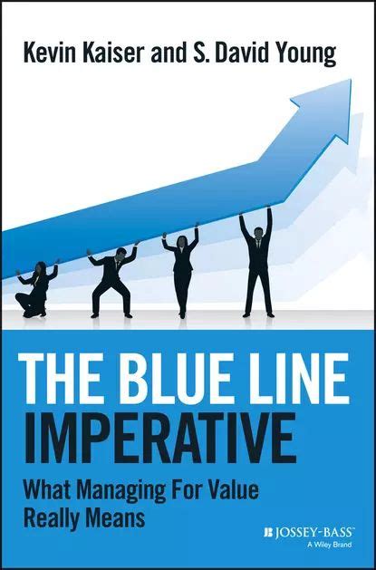The Blue Line Imperative What Managing for Value Really Means Epub