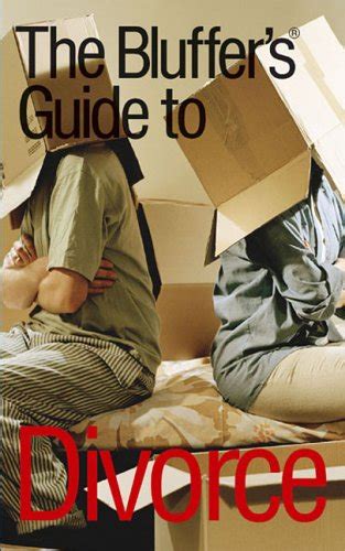 The Bluffer s Guide to Divorce Bluff Your Way in Divorce Bluffer s Guides Oval Books PDF