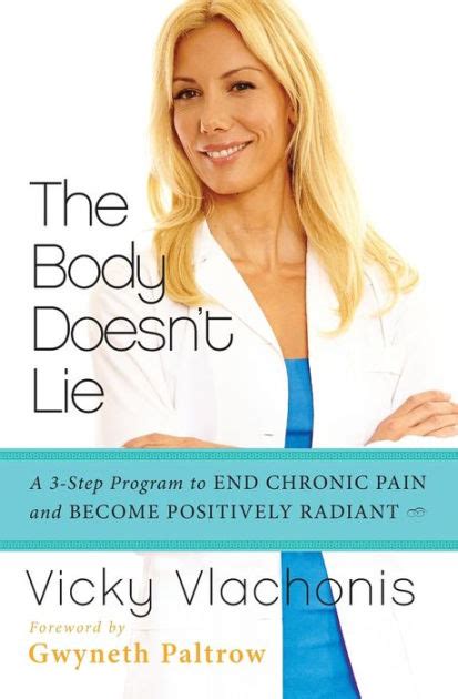 The Body Doesn t Lie A 3-Step Program to End Chronic Pain and Become Positively Radiant PDF