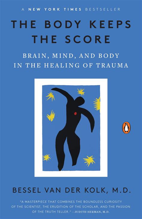 The Body Keeps the Score Brain Mind and Body in the Healing of Trauma PDF