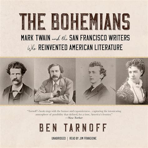 The Bohemians Mark Twain and the San Francisco Writers Who Reinvented American Literature Kindle Editon