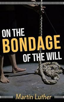 The Bondage of the Will0385180217 Doc