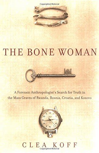 The Bone Woman: A Forensic Anthropologist&am Reader