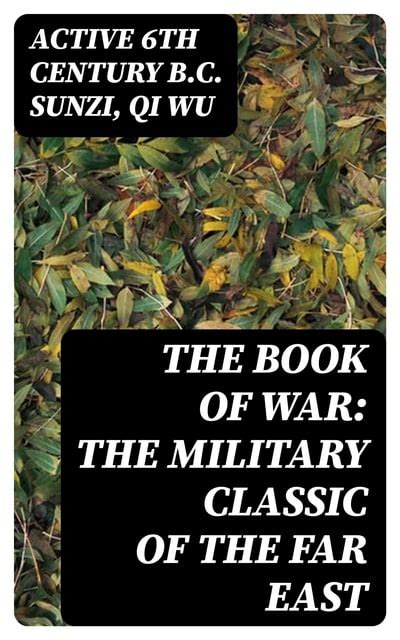 The Book Of War The Military Classic Of The Far East Kindle Editon