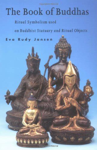 The Book of Buddhas: Ritual Symbolism Used on Buddhist Statuary and Ritual Objects PDF