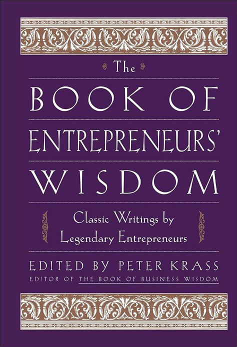 The Book of Entrepreneurs Wisdom Classic Writings by Legendary Entrepreneurs Kindle Editon