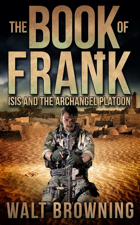 The Book of Frank ISIS and the Archangel Platoon PDF