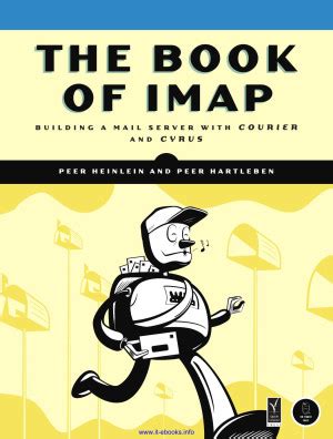 The Book of IMAP: Building a Mail Server with Courier and Cyrus PDF