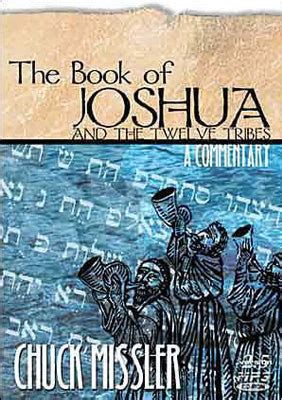 The Book of Joshua and the Twelve Tribes A Commentary Koinonia House Commentaries Reader