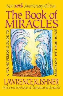 The Book of Miracles A Young Person s Guide to Jewish Spiritual Awareness Doc