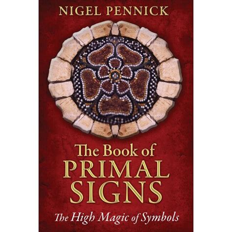 The Book of Primal Signs The High Magic of Symbols PDF