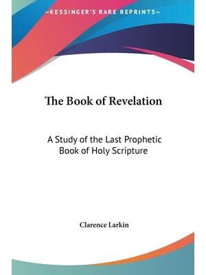 The Book of Revelation A Study of the Last Prophetic Book of Holy Scripture PDF