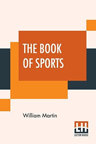 The Book of Sports Containing Out-door Sports Amusements and Recreations Including Gymnastics Gardening and Carpentering Kindle Editon
