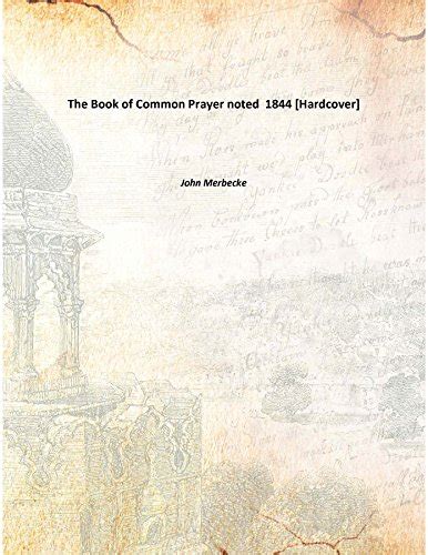 The Book of common prayer noted by J Merbecke 1550 Repr 1844 Hardcover Epub