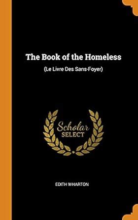 The Book of the Homeless Le Livre Des Sans-Foyer PDF