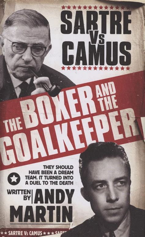 The Boxer and The Goal Keeper: Sartre Versus Camus Ebook Epub