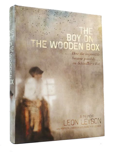 The Boy on the Wooden Box How the Impossible Became Possible on Schindler s List How the Impossible Became Possible on Schindler s List