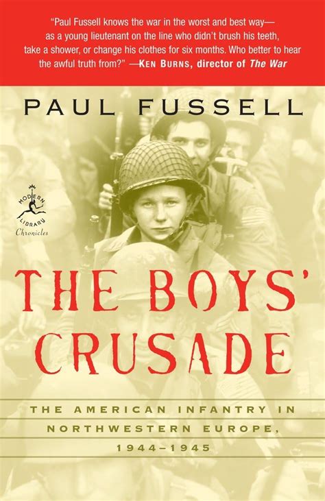 The Boys Crusade The American Infantry in Northwestern Europe 1944-1945 Modern Library Chronicles Epub