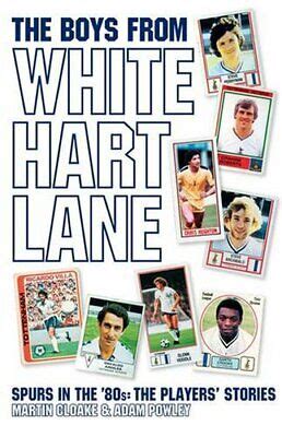 The Boys From White Hart Lane Spurs in the 80s : The Players Stories Doc