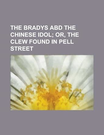 The Bradys Abd the Chinese Idol... PDF