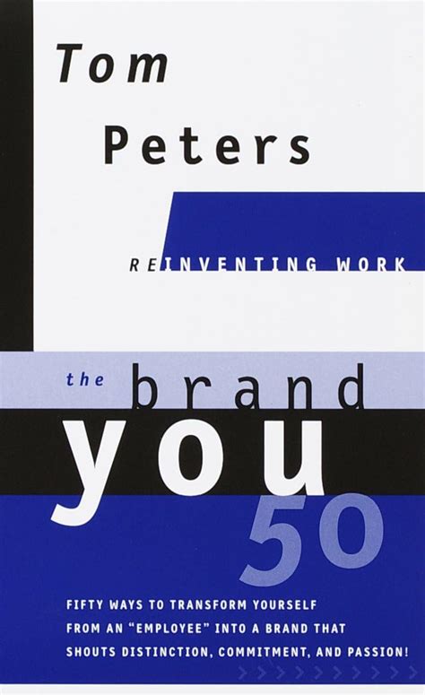 The Brand You 50 The Fifty Ways to Transform Yourself from an Employee into a Brand that Shouts D Reader