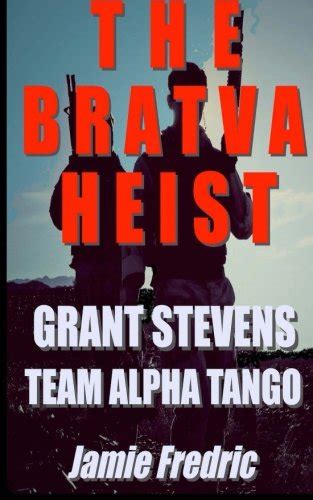 The Bratva Heist Navy SEAL Grant Stevens 10 Volume 10 Kindle Editon