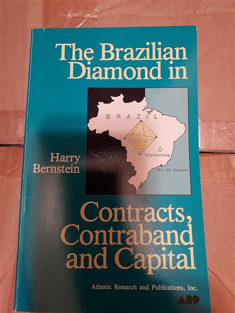 The Brazilian Diamond in Contracts Contraband and Capital Kindle Editon