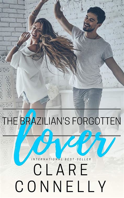 The Brazilian s Forgotten Lover Years have passed but old habits die hard The Hendersons Book 3 Kindle Editon