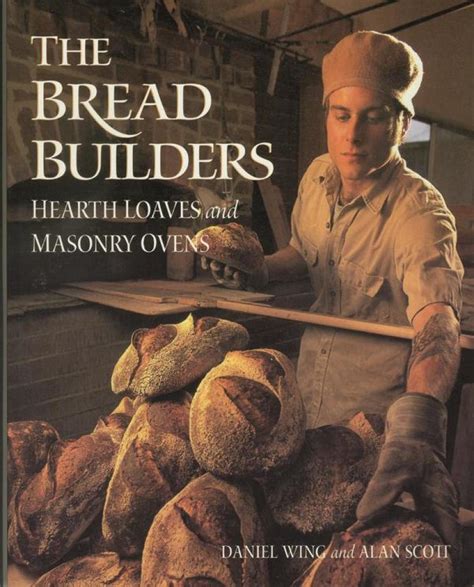 The Bread Builders Hearth Loaves and Masonry Ovens Kindle Editon