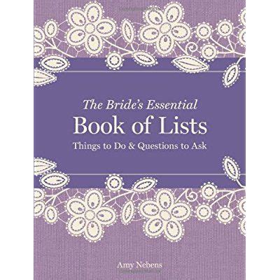 The Bride's Essential Book of Lists Things to Do &a Reader