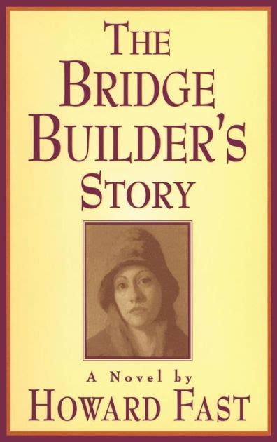 The Bridge Builder s Story A Novel Kindle Editon