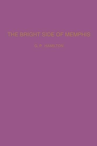 The Bright Side of Memphis A Compendium of Information Concerning the Colored People of Memphis Kindle Editon