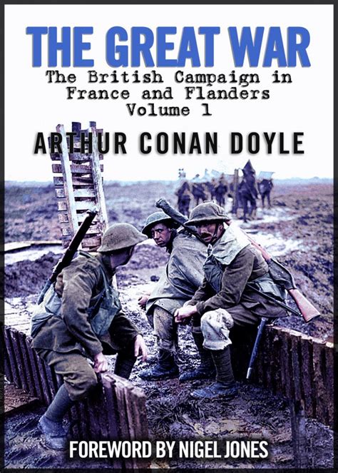 The British Campaign in France and Flanders Volume 1 The Great War By Arthur Conan Doyle Great War The British Campaign in France and Flanders Doc