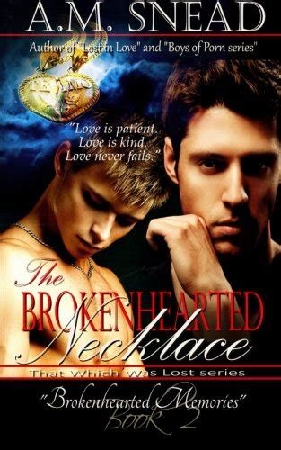 The Brokenhearted Necklace Brokenhearted Romance BK 3 by A M Snead 2015-08-15 Doc