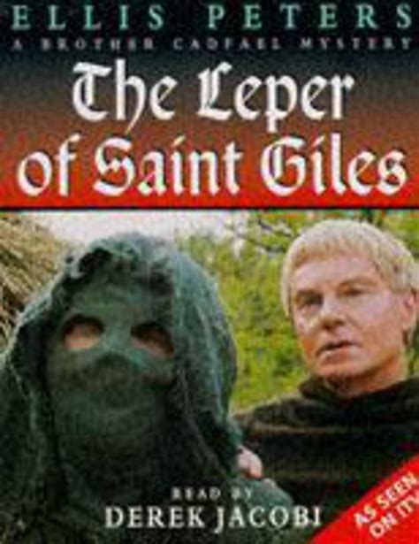 The Brother Cadfael mysteries The leper of Saint Giles Monk s-hood The sanctuary sparrow One corpse too many Reader