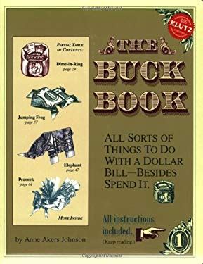 The Buck Book All Sorts of Things to do with a Dollar Bill-Besides Spend It Doc