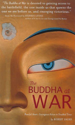 The Buddha at War: Peaceful Heart, Courageous Action in Troubled Times Ebook Kindle Editon