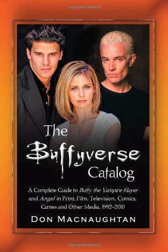 The Buffyverse Catalog A Complete Guide to Buffy the Vampire Slayer and Angel in Print Kindle Editon